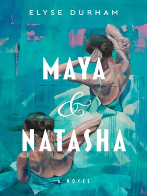 cover image of Maya & Natasha